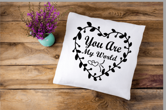 Download You Are My World SVG Printable Design - Design Collection