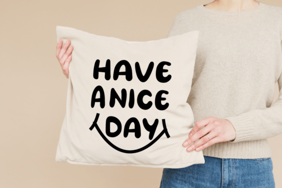 Download Have a Nice Day SVG Printable Design - Design Collection