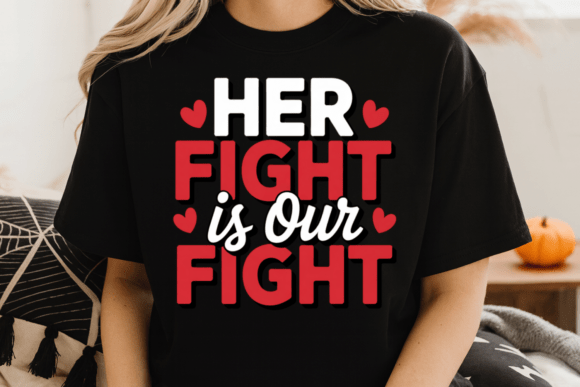 Download Her Fight is Our Fight PNG Quote Clipart - Premium Bundle